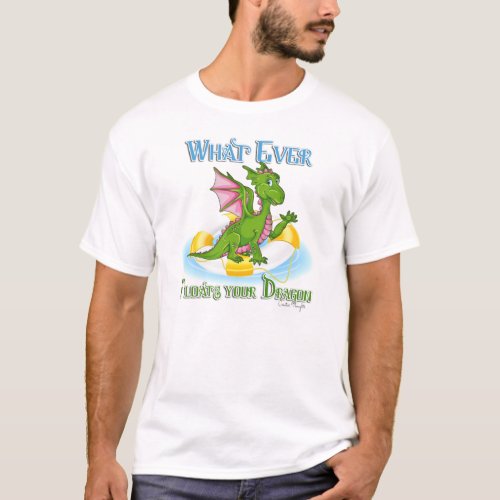 Whatever Floats Your Dragon Cute T_Shirt