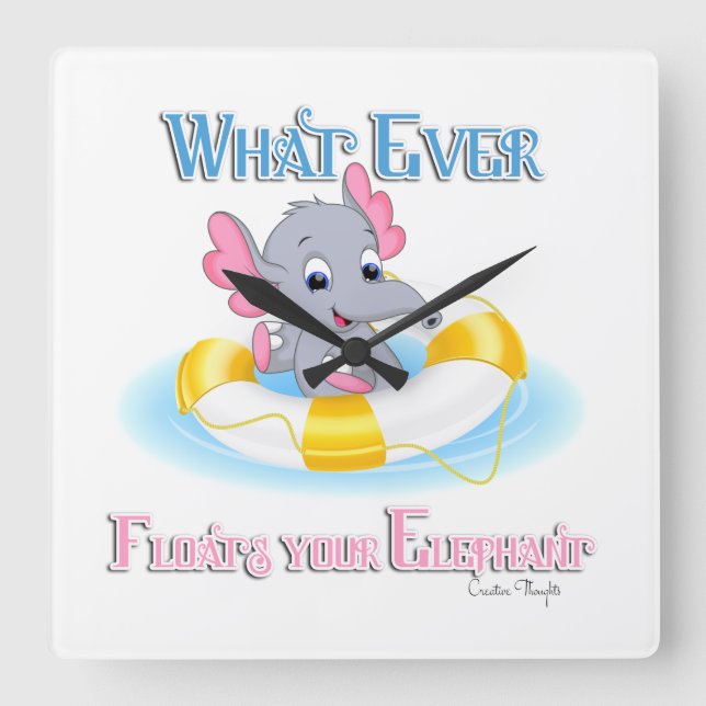 Whatever Floats Your Elephant 3 Square Wall Clock (Front)