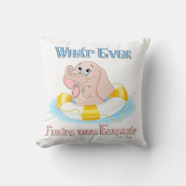 Whatever Floats Your Elephant 4 Throw Pillow (Front)