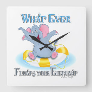 Whatever Floats your Elephant Square Wall Clock
