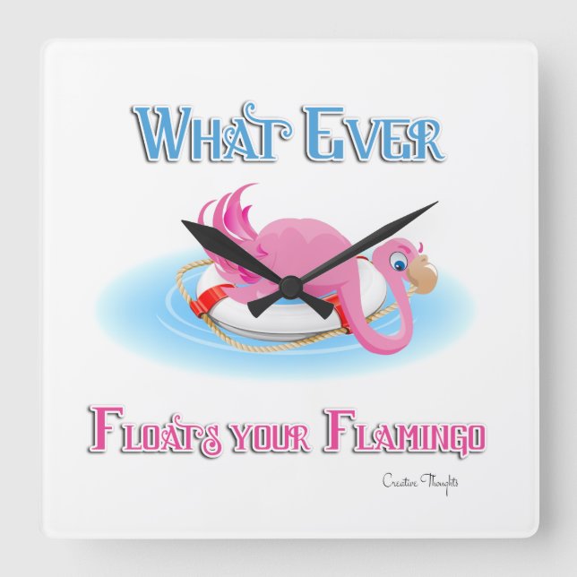 Whatever Floats Your Flamingo 3 Square Wall Clock (Front)