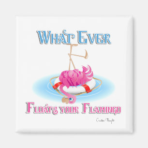 Whatever Floats Your Flamingo Magnet