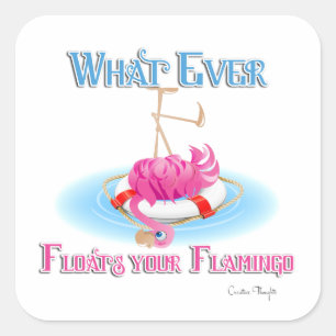 Whatever Floats Your Flamingo Square Sticker