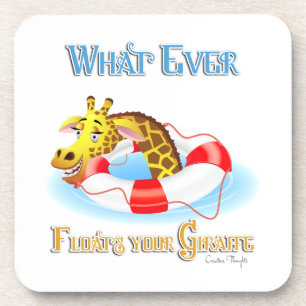 Whatever Floats Your Giraffe 2 Drink Coaster