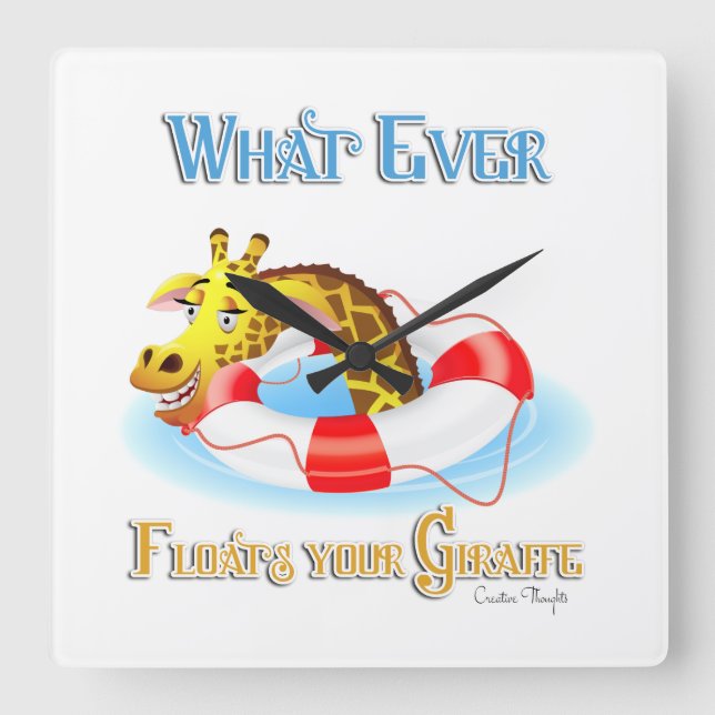 Whatever Floats Your Giraffe 2 Square Wall Clock (Front)