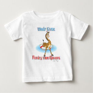 Whatever Floats Your Giraffe Baby T-Shirt