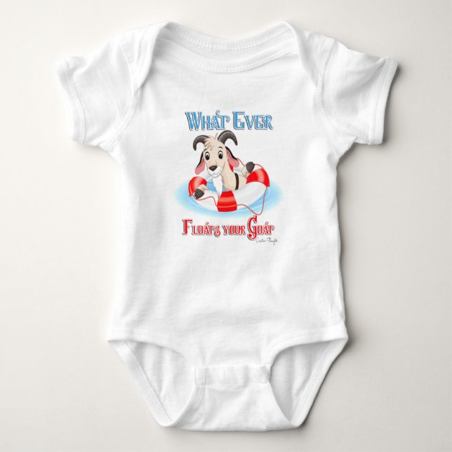 Whatever Floats Your Goat Baby Bodysuit (Front)
