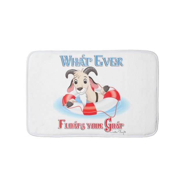 Whatever Floats Your Goat Bath Mat (Front)