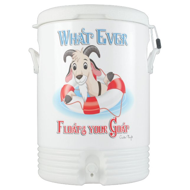 Whatever Floats Your Goat Beverage Cooler (Front)