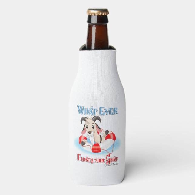 Whatever Floats Your Goat Bottle Cooler (Bottle Front)