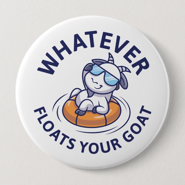 Whatever Floats Your Goat Button (Front)