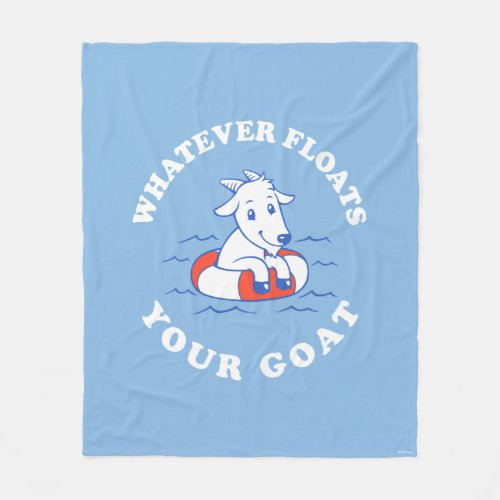 Whatever Floats Your Goat Fleece Blanket