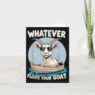 Whatever Floats Your Goat Funny Pun Humor Card