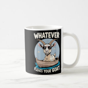 Whatever Floats Your Goat Funny Pun Humor Coffee Mug