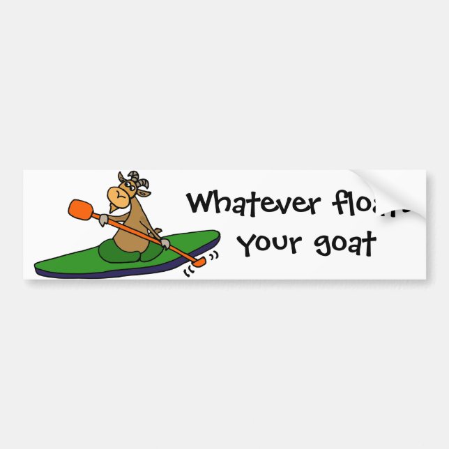 Whatever Floats your Goat Kayaking Cartoon Bumper Sticker (Front)