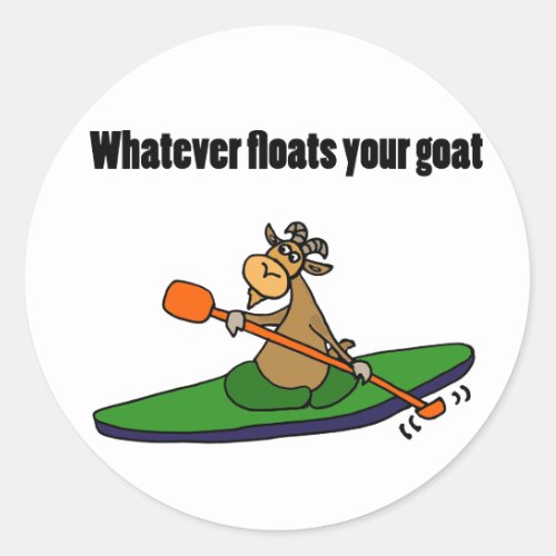Whatever Floats your Goat Kayaking Cartoon Classic Round Sticker