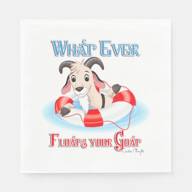 Whatever Floats Your Goat Napkins (Front)