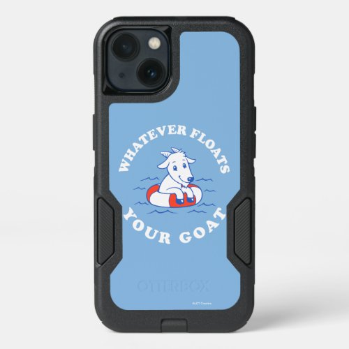 Whatever Floats Your Goat iPhone 13 Case