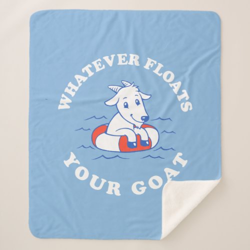 Whatever Floats Your Goat Sherpa Blanket