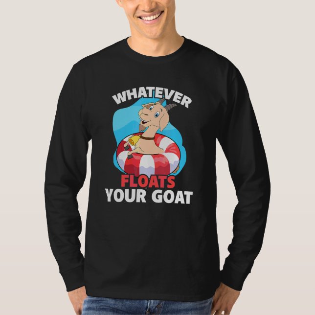 Whatever Floats Your Goat Summer Float Trip   Anim T-Shirt (Front)