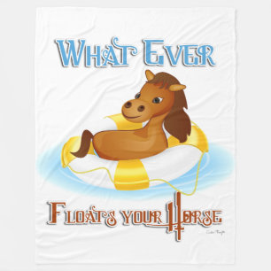 Whatever Floats Your Horse 2 Fleece Blanket