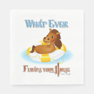 Whatever Floats Your Horse 2 Napkins