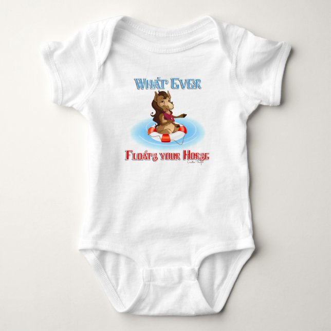 Whatever Floats Your Horse Baby Bodysuit (Front)