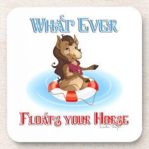 Whatever Floats Your Horse Drink Coaster