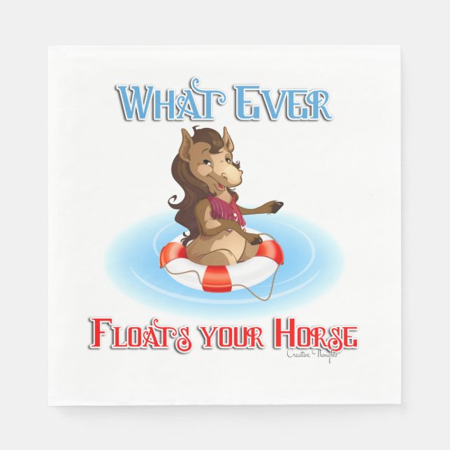 Whatever Floats Your Horse Paper Napkins (Front)