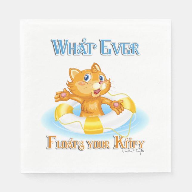 Whatever Floats Your Kitty Paper Napkins (Front)
