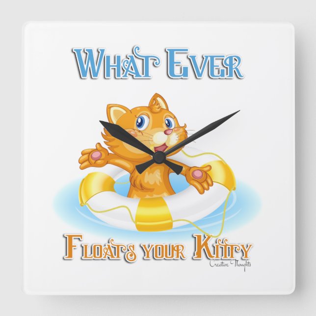 Whatever Floats Your Kitty Square Wall Clock (Front)