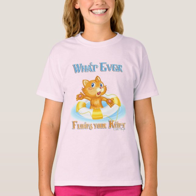 Whatever Floats Your Kitty T-Shirt (Front)