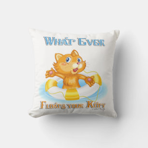 Whatever Floats Your Kitty Throw Pillow