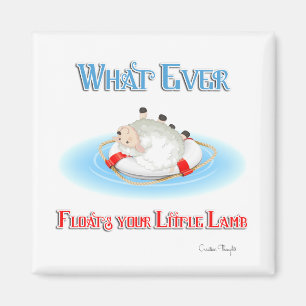 Whatever Floats Your Little Lamb Magnet