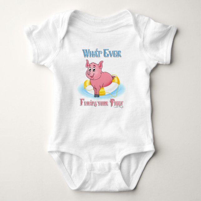 Whatever Floats Your Piggy Baby Bodysuit (Front)