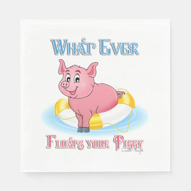 Whatever Floats Your Piggy Napkins (Front)