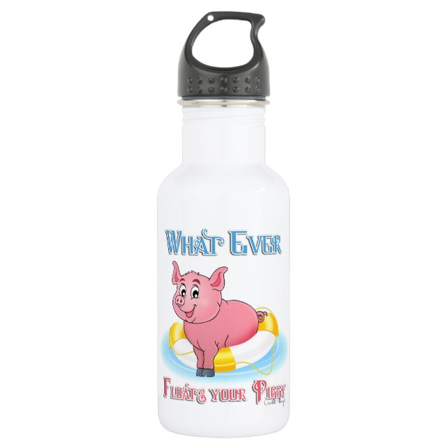 Whatever Floats Your Piggy Stainless Steel Water Bottle (Front)