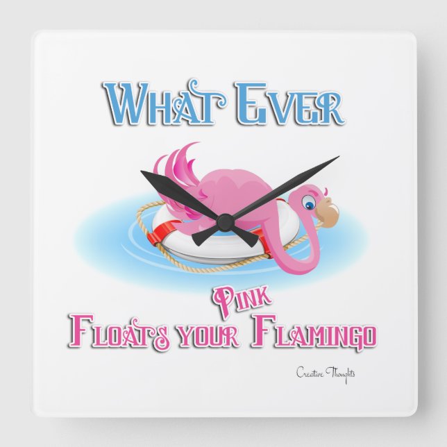 Whatever Floats Your Pink Flamingo Square Wall Clock (Front)