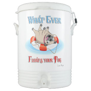 Whatever Floats Your Pug Beverage Cooler