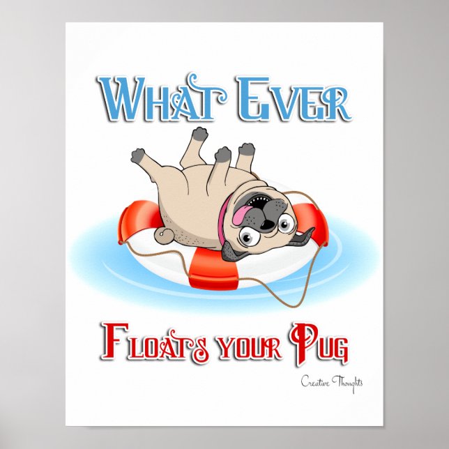 Whatever Floats Your Pug Poster (Front)