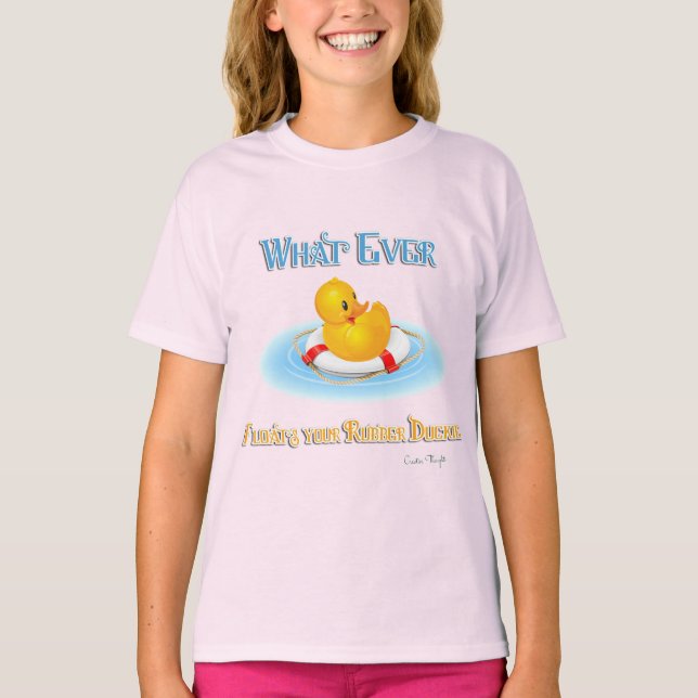 Whatever Floats Your Rubber Duckie T-Shirt (Front)