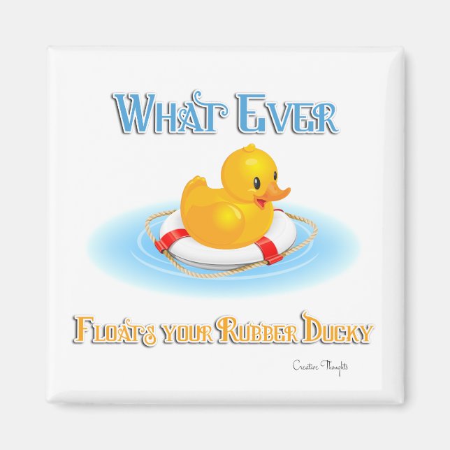 Whatever Floats Your Rubber Ducky Magnet (Front)