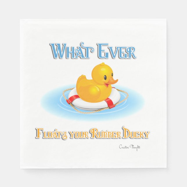 Whatever Floats Your Rubber Ducky Paper Napkins (Front)