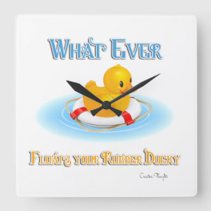 Whatever Floats Your Rubber Ducky Square Wall Clock
