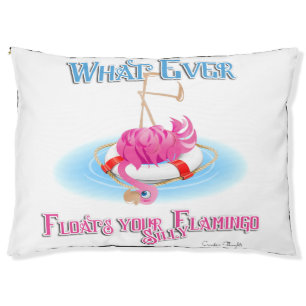 Whatever Floats Your Silly Flamingo Pet Bed