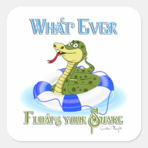 Whatever Floats your Snake Square Sticker