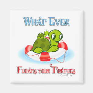 Whatever Floats Your Turtles 2 Magnet