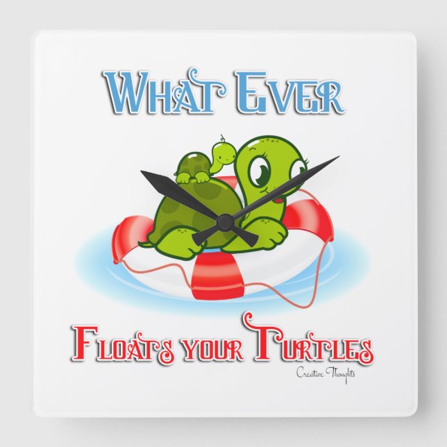 Whatever Floats Your Turtles 2 Square Wall Clock (Front)