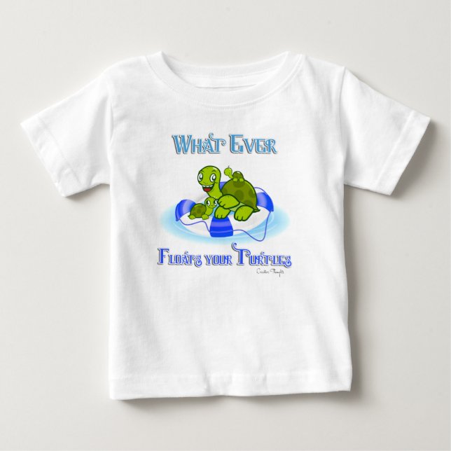 Whatever Floats Your Turtles 3 Baby T-Shirt (Front)