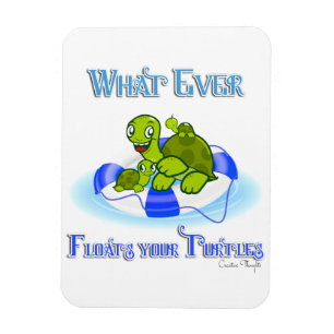 Whatever Floats Your Turtles 3 Magnet